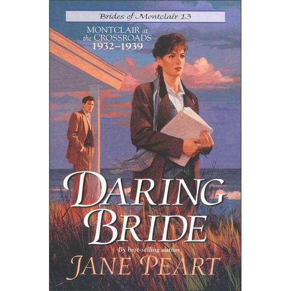 Brides of Montclair Daring Bride: Montclair at the Crossroads 1932-1939 13, Book 13, (Paperback)