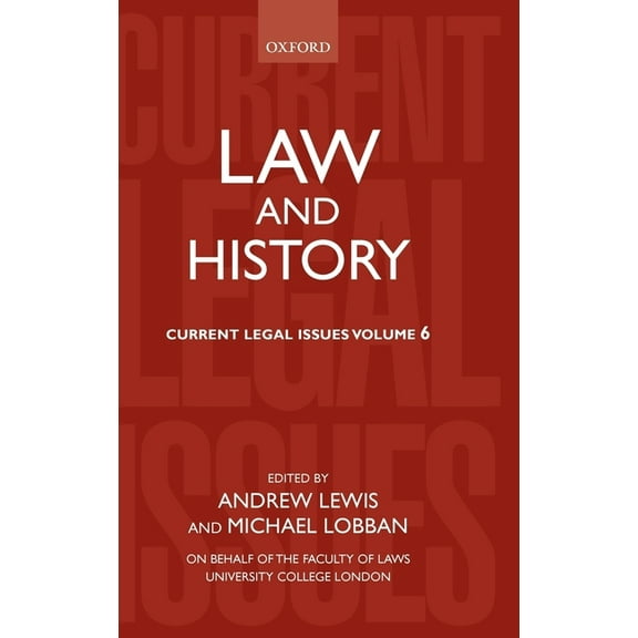 Current Legal Issues Law and History: Current Legal Issues 2003 Volume 6, Book 6, (Hardcover)