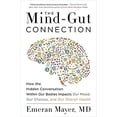 thumbnail image 1 of Pre-Owned The Mind-Gut Connection: How the Hidden Conversation Within Our Bodies Impacts Our Mood, Our Choices, and Our Overall Health Paperback, 1 of 1