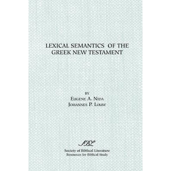 Resources for Biblical Study: Lexical Semantics of the Greek New Testament (Paperback)