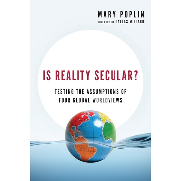 Veritas Books Is Reality Secular?: Testing the Assumptions of Four Global Worldviews, (Paperback)