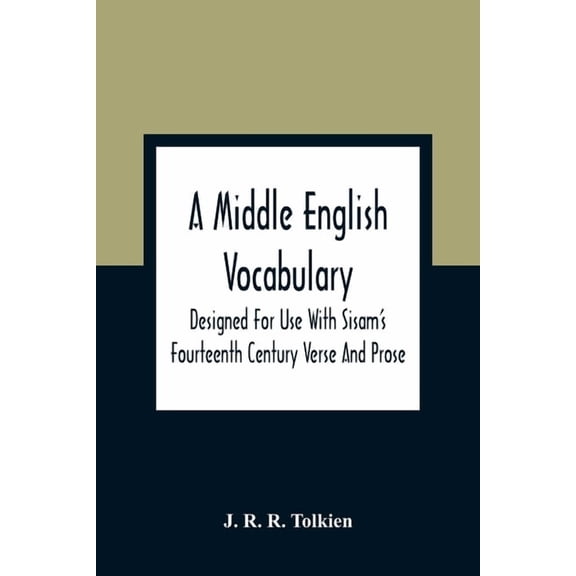 A Middle English Vocabulary. Designed For Use With Sisam'S Fourteenth Century Verse And Prose, (Paperback)