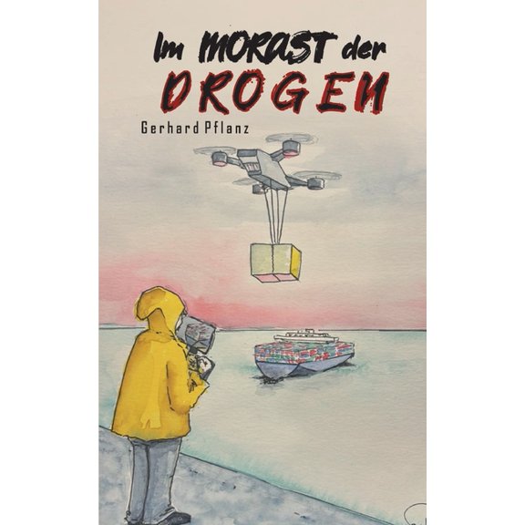 Im Morast der Drogen: Ein Anfang und kein Ende, (Paperback)