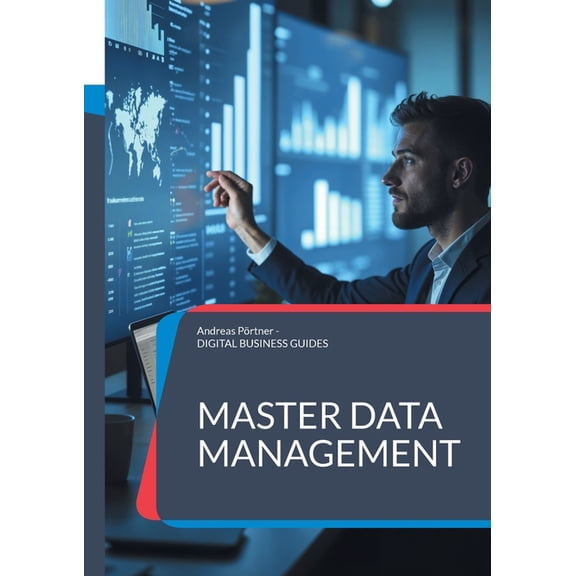 Master Data Management: Daten als Erfolgsfaktor: Wie MDM den Mittelstand digital stärkt, (Paperback)
