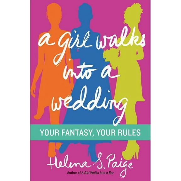 Your Fantasy, Your Rules A Girl Walks Into a Wedding, Book 2, (Paperback)