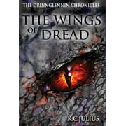The Drinnglennin Chronicles: The Wings of Dread (Series #4) (Hardcover)