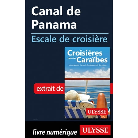 Canal de Panama -Escale de croisière - eBook