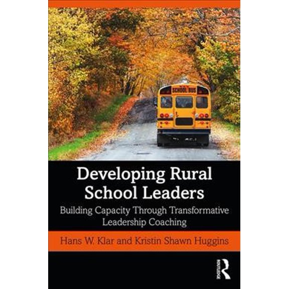 Pre-Owned Developing Rural School Leaders: Building Capacity Through Transformative Leadership Coaching (Paperback)