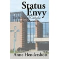 thumbnail image 1 of Pre-Owned Status Envy: The Politics of Catholic Higher Education (Hardcover) 1412808170 9781412808170, 1 of 1