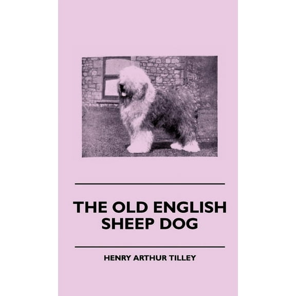 The Old English Sheep Dog, (Hardcover)