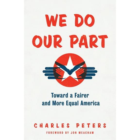 We Do Our Part : Toward a Fairer and More Equal America