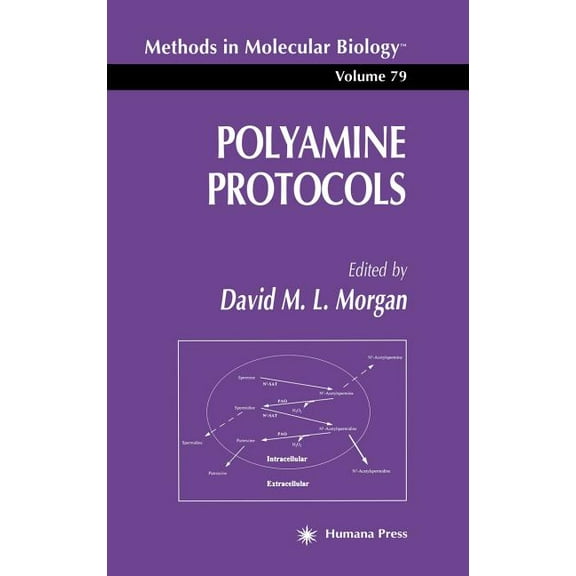 Methods in Molecular Biology Polyamine Protocols, Book 79, (Hardcover)