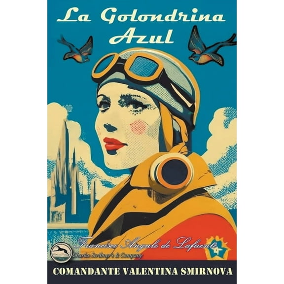 La Golondrina Azul - Comandante Valentina, (Paperback)