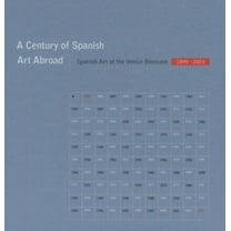 A Century of Spanish Art Abroad: Spanish Art at the Venice Biennale 1895-2003, (Hardcover)