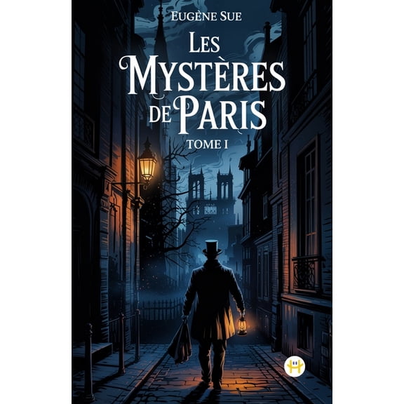 Les MystÃ¨res de Paris, Tome I, (Paperback)