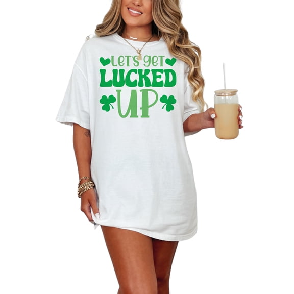 Fun St. Patrick's Day Let's Get Lucked Up, White Comfort Colors T-Shirt, Small
