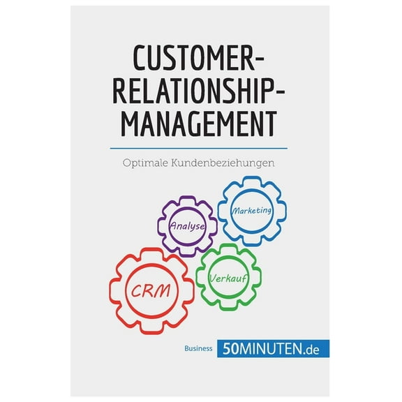Customer-Relationship-Management: Optimale Kundenbeziehungen, (Paperback)