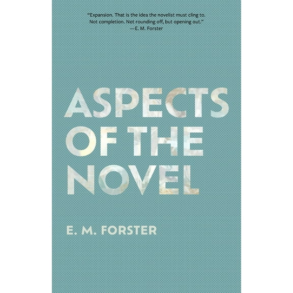 Aspects of the Novel (Warbler Classics Annotated Edition) (Paperback)