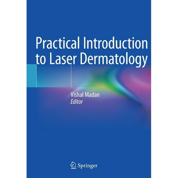 Practical Introduction to Laser Dermatology, (Paperback)
