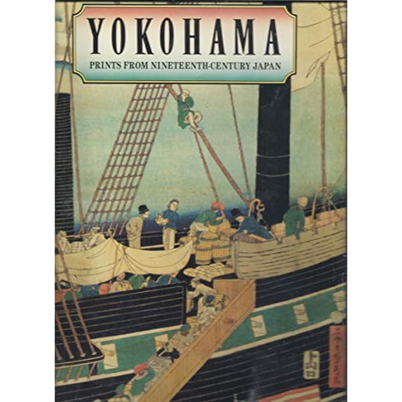 Pre-Owned Yokohama : Prints from Nineteenth-Century Japan