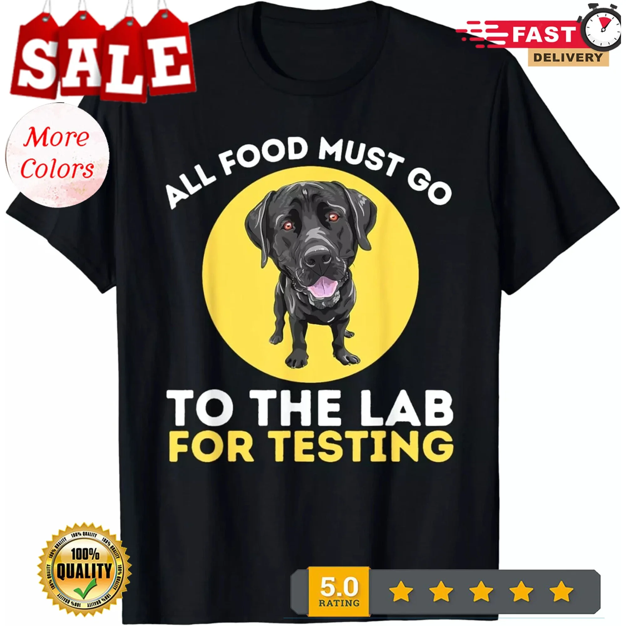 HOT-Food Lab For Testing - Labrador Retriever Lover Dog Owner Gift Unisex T-Shi