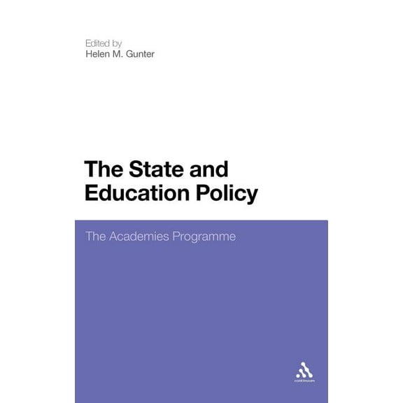 The State and Education Policy: The Academies Programme, (Hardcover)