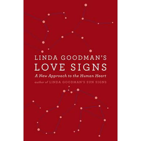 Linda Goodman's Love Signs : A New Approach to the Human Heart