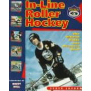 In-Line Roller Hockey: The Official Guide and Resource Book, Used [Paperback]