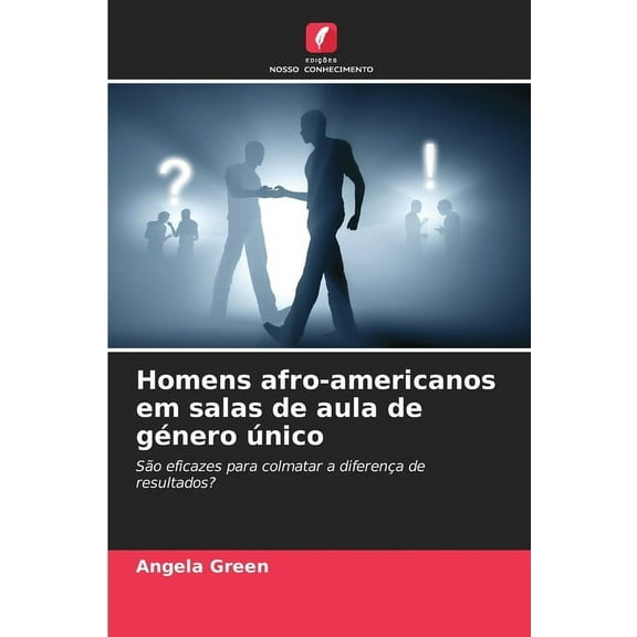 Homens afro-americanos em salas de aula de género único, (Paperback)