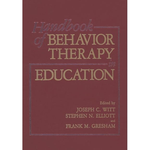 Handbook of Behavior Therapy in Education, (Paperback)