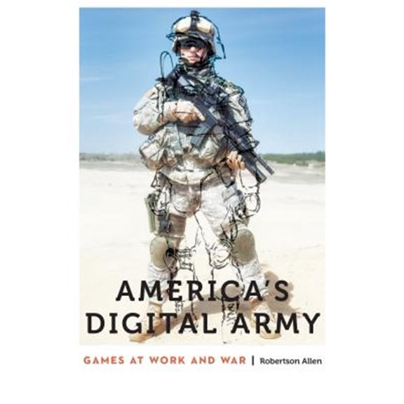 Pre-Owned Anthropology of Contemporary North America: America's Digital Army : Games at Work and War (Hardcover)