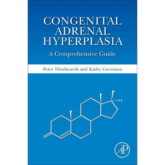 Congenital Adrenal Hyperplasia: A Comprehensive Guide, (Paperback)