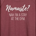 thumbnail image 3 of Instant Message - Namaste Nah Stay At Gym - Women's Lightweight French Terry Long Sleeve Shirt, 3 of 6