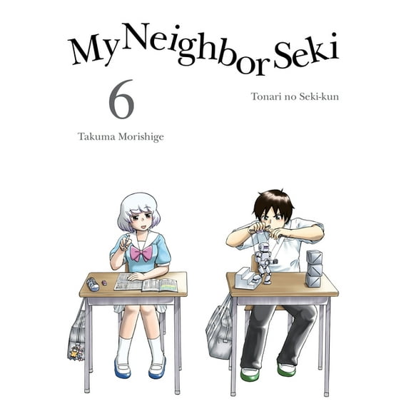 My Neighbor Seki My Neighbor Seki 6, (Paperback)