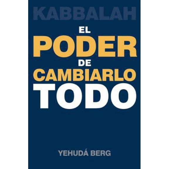 Pre-Owned Kabbalah: El Poder de Cambiarlo Todo (Spanish Edition) (Paperback) 1571896449 9781571896445