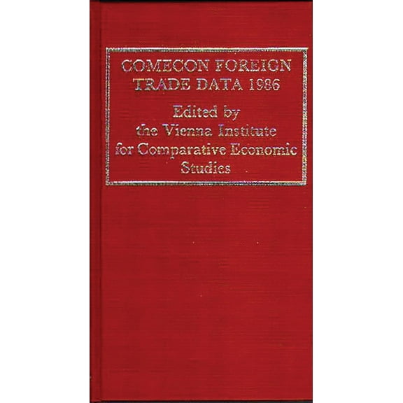 Comecon Foreign Trade Data 1986, (Hardcover)
