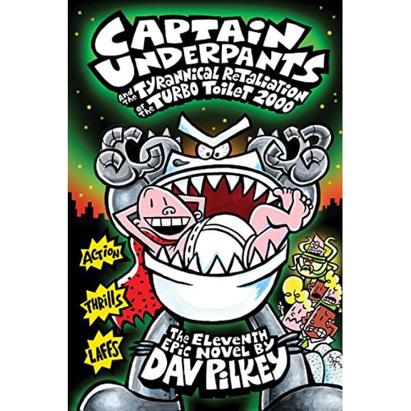 Pre-Owned Captain Underpants and the Tyrannical Retaliation of the Turbo Toilet 2000 (Captain Underpants #11) (Hardcover) 0545504902 9780545504904