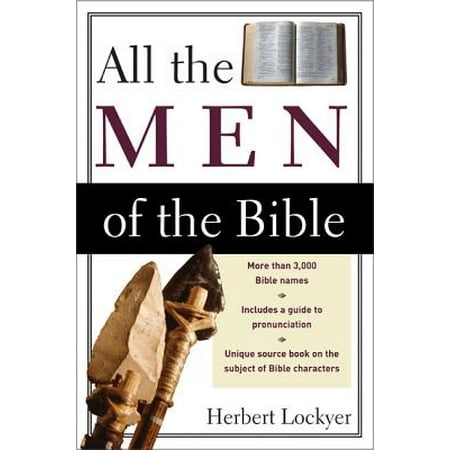 All the Men of the Bible (Best Bible For Men)
