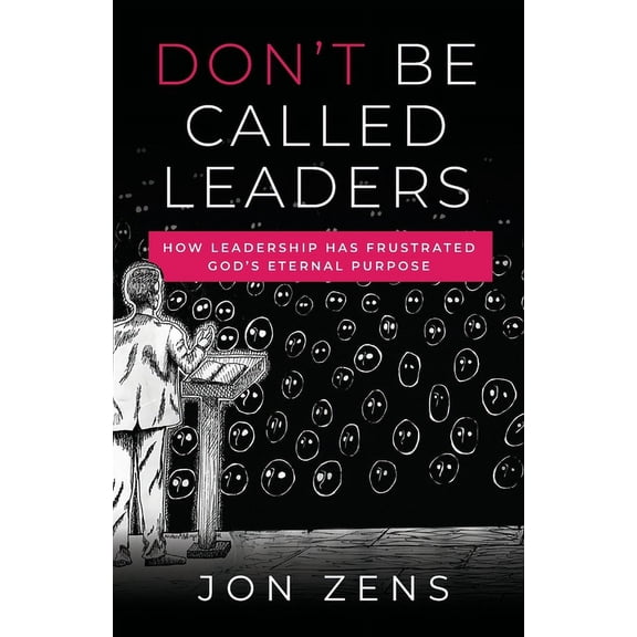 Don't Be Called Leaders, (Paperback)