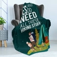 thumbnail image 4 of Saying Soft Flannel Fleece Throw Blanket, Yes I Really Do Need All These Hiking Stuff Living in the Wild Bare Life Artwork, Cozy Plush for Indoor and Outdoor Use, 70" x 90", Dark Teal, by Ambesonne, 4 of 5