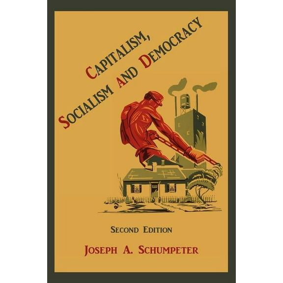 Capitalism, Socialism and Democracy, (Paperback)