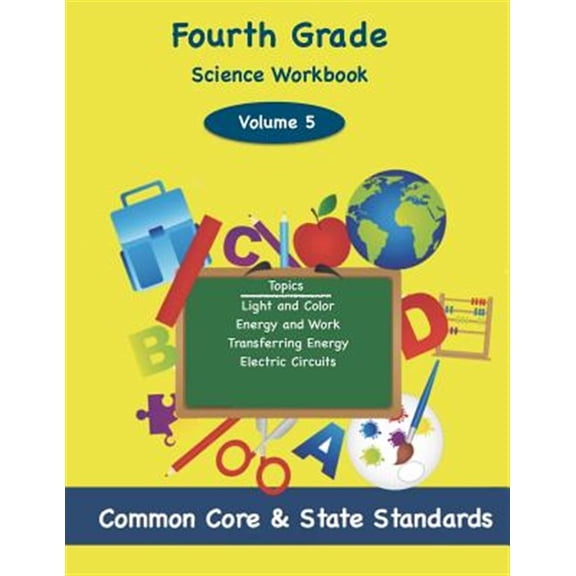 Pre-Owned Fourth Grade Science Volume 5 : Topics: Light and Color, Energy and Work, Transferring Energy, Electric Circuits (Paperback)