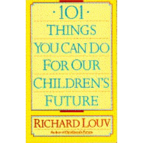 Pre-Owned 101 Things You Can Do for Our Children's Future (Paperback) 0385468784 9780385468787