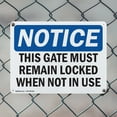 thumbnail image 5 of (2 Pack) This Gate Must Remain Locked When Not In Use OSHA Notice Sign 10 Inch X 7 Inch Plastic Sign, Weather Resistant, UV Protected for Workplace, Business, and Construction Site,, 5 of 8