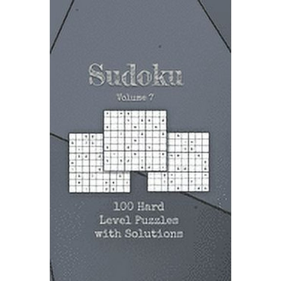Sudoku Volume 7: 100 Hard Level Sudoku Puzzle Game Book For Adults (Paperback)