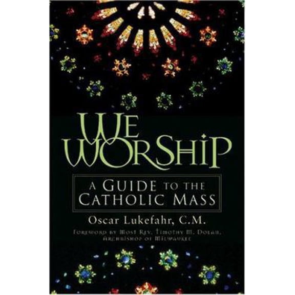 Pre-Owned We Worship: A Guide to the Catholic Mass (Paperback) 0764812122 9780764812125