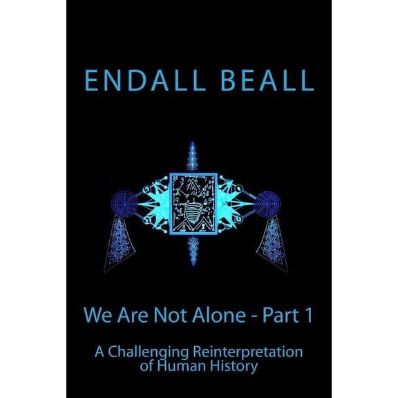 The Evolution of Consciousness We Are Not Alone - Part 1: A Challenging Reinterpretation of Human History, Book 6, (Paperback)