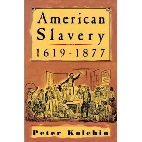 Pre-Owned American Slavery, 1619-1877 (Paperback) 0809015544 9780809015542