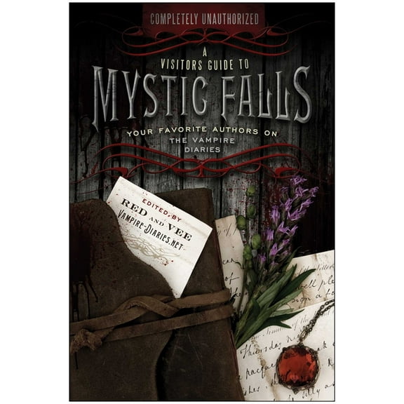 A Visitor's Guide to Mystic Falls: Your Favorite Authors on the Vampire Diaries, (Paperback)