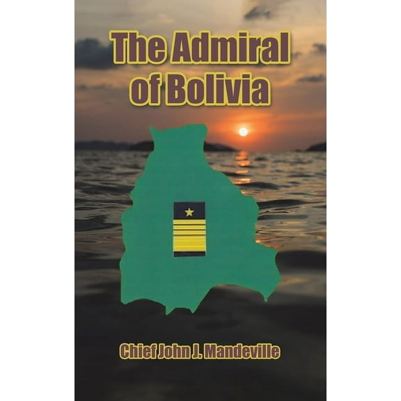The Admiral of Bolivia, (Hardcover)